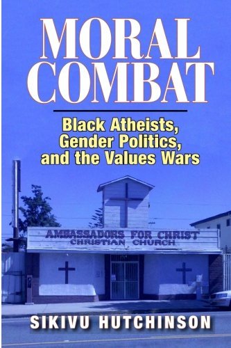 Cover for Sikivu Hutchinson · Moral Combat: Black Atheists, Gender Politics, and the Values Wars (Paperback Bog) (2011)