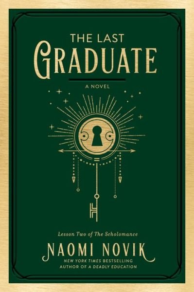 Cover for Naomi Novik · The Last Graduate: A Novel - The Scholomance (Gebundenes Buch) (2021)