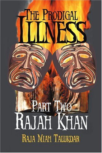 Cover for Raja Talukdar · The Prodigal Illness: Part Two (Paperback Book) (2005)