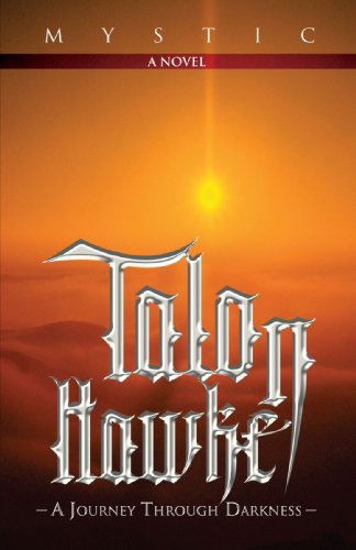Cover for Mystic · Talon Hawke: a Journey Through Darkness (Taschenbuch) (2007)