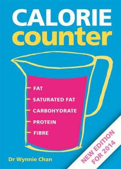 Cover for Dr Wynnie Chan · Calorie Counter: Complete nutritional facts for every diet (Pocketbok) (2014)