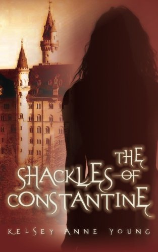 Cover for Kelsey Anne Young · The Shackles of Constantine (Volume 1) (Paperback Bog) (2013)