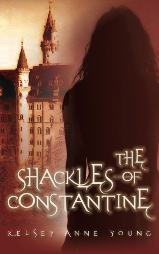 Cover for Kelsey Anne Young · The Shackles of Constantine (Volume 1) (Paperback Book) (2013)