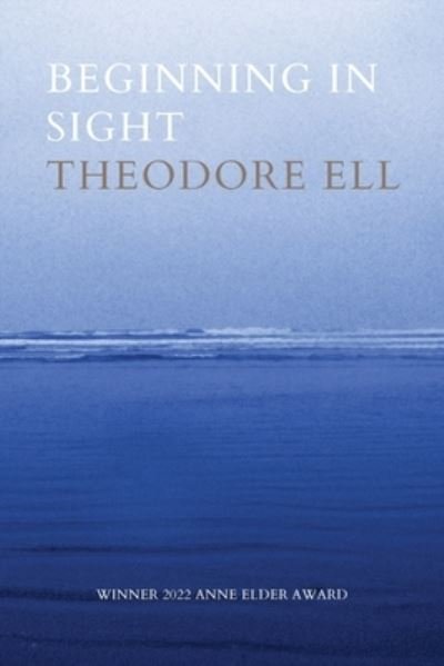 Cover for Theodore Ell · Beginning in Sight (Book) (2022)