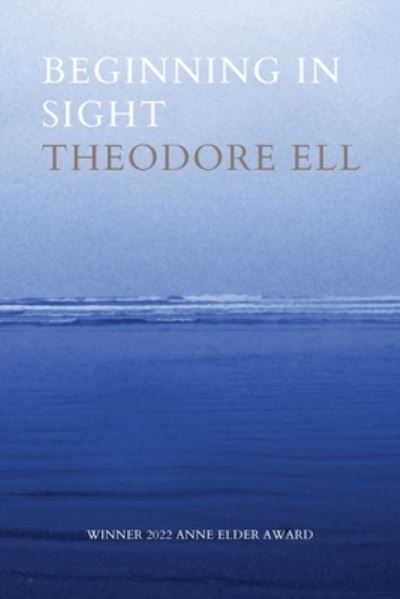 Cover for Theodore Ell · Beginning in Sight (Buch) (2022)