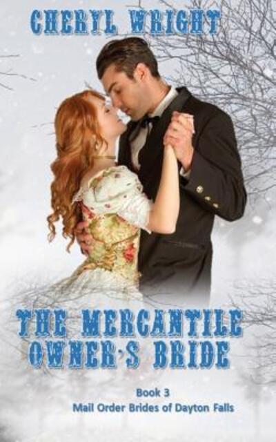 Cover for Cheryl Wright · The Mercantile Owner's Bride (Paperback Book) (2019)