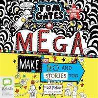 Cover for Liz Pichon · Mega Make and Do (and Stories Too!) - Tom Gates (Lydbog (CD)) [Unabridged edition] (2020)