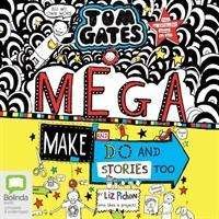 Mega Make and Do (and Stories Too!) - Tom Gates - Liz Pichon - Ljudbok - Bolinda Publishing - 9780655639862 - 28 maj 2020