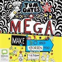 Cover for Liz Pichon · Mega Make and Do (and Stories Too!) - Tom Gates (Lydbog (CD)) [Unabridged edition] (2020)