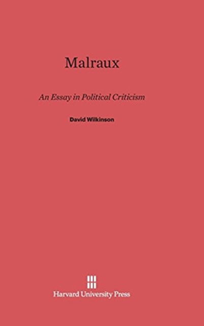 Malraux - David Wilkinson - Books - Harvard University Press - 9780674593862 - February 5, 1967