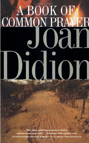 A Book of Common Prayer - Joan Didion - Livres - Vintage - 9780679754862 - 11 avril 1995