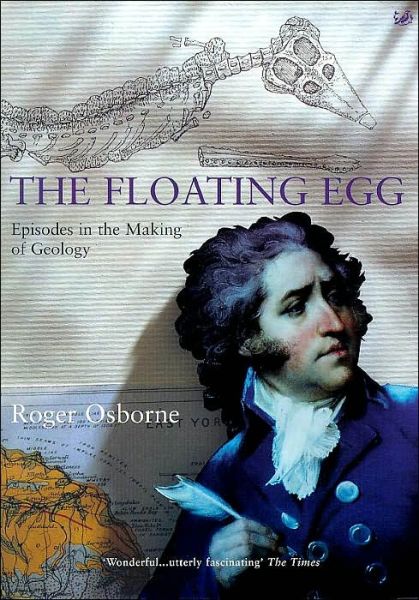 Cover for Roger Osborne · The Floating Egg: Episodes in the Making of Geology (Pocketbok) (1999)