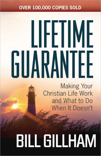 Cover for Bill Gillham · Lifetime Guarantee: Making Your Christian Life Work and What to Do When It Doesn't (Paperback Book) [Reprint edition] (2012)