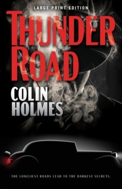 Thunder Road - Colin Holmes - Books - CamCat Publishing, LLC - 9780744304862 - February 15, 2022