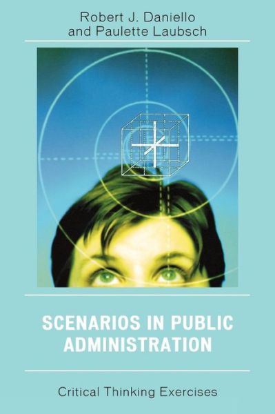 Cover for Robert J. Daniello · Scenarios in Public Administration: Critical Thinking Exercises (Paperback Book) (2008)