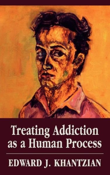 Cover for Edward J. Khantzian · Treating Addiction as a Human Process (Gebundenes Buch) (1999)