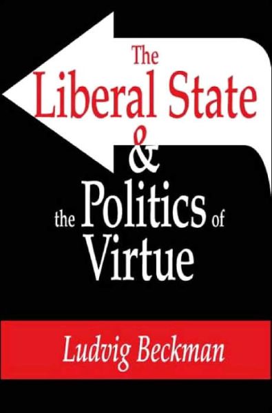 Cover for Ludvig Beckman · The Liberal State and the Politics of Virtue (Gebundenes Buch) (2001)