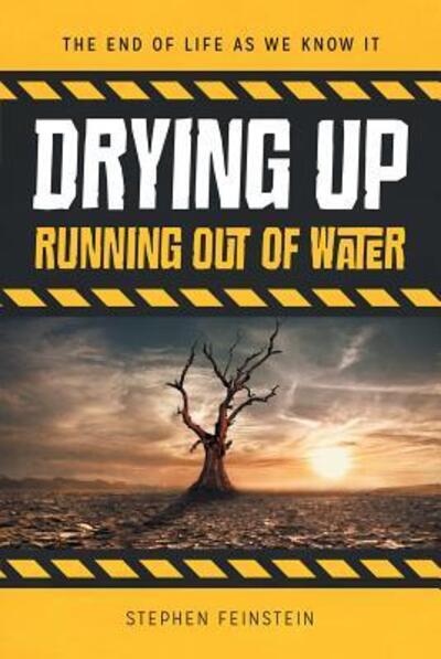 Cover for Stephen Feinstein · Drying Up Running Out of Water (Hardcover Book) (2015)