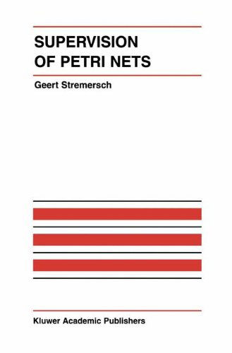 Cover for G. Stremersch · Supervision of Petri Nets - the International Series on Discrete Event Dynamic Systems (Hardcover Book) (2001)