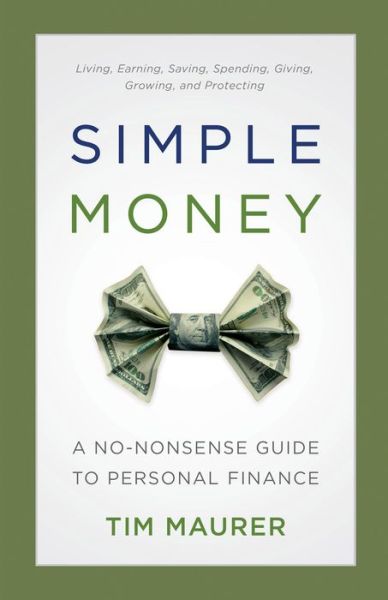 Cover for Tim Maurer · Simple Money – A No–Nonsense Guide to Personal Finance (Paperback Book) (2016)