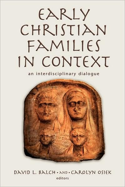 Early Christian Families in Context: an Interdisciplinary Dialogue - David L Balch - Books - William B. Eerdmans Publishing Company - 9780802839862 - September 19, 2003