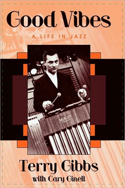 Cover for Terry Gibbs · Good Vibes: A Life in Jazz - Studies in Jazz (Innbunden bok) (2003)