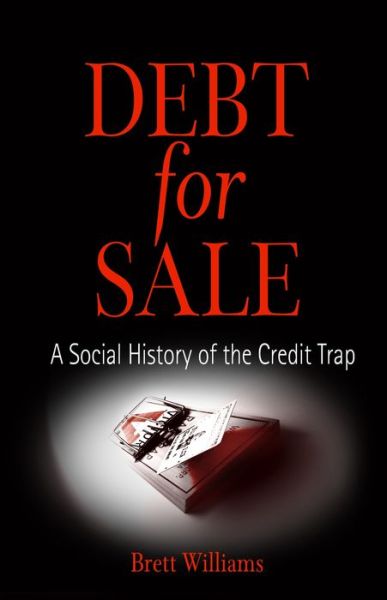 Cover for Brett Williams · Debt for Sale: A Social History of the Credit Trap (Paperback Bog) (2005)