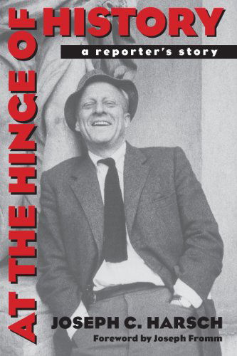 Cover for Joseph C. Harsch · At the Hinge of History: A Reporter's Story (Paperback Book) (2010)