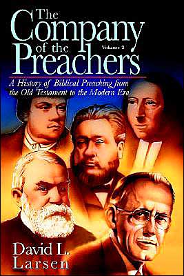 Company of the Preachers, Vol 2 - David L. Larsen - Books - Kregel Publications - 9780825430862 - September 9, 1998