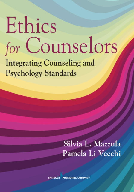 Cover for Mazzula, Silvia L., PhD · Ethics for Counselors: Integrating Counseling and Psychology Standards (Paperback Book) (2017)