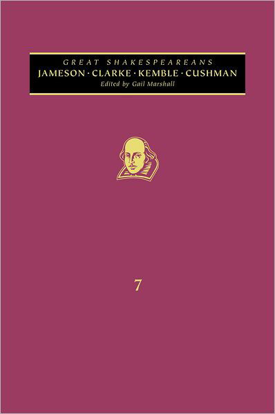 Cover for Gail Marshall · Jameson, Cowden Clarke, Kemble, Cushman: Great Shakespeareans: Volume VII - Great Shakespeareans (Hardcover Book) (2011)