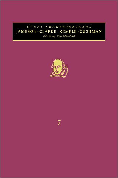 Jameson, Cowden Clarke, Kemble, Cushman: Great Shakespeareans: Volume VII - Great Shakespeareans - Gail Marshall - Books - Continuum Publishing Corporation - 9780826433862 - April 7, 2011