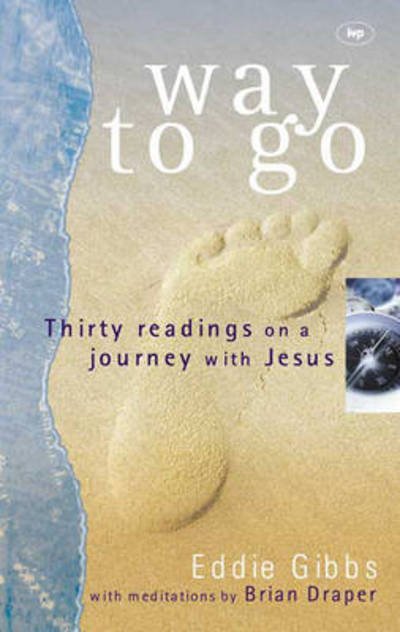 Cover for Draper, Eddie Gibbs and Brian · Way To Go: Thirty Readings On A Journey With Jesus (Paperback Book) (2003)