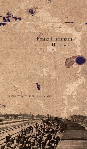 Cover for Franz Fuhmann · The Jew Car: Fourteen Days from Two Decades - The German List - (Seagull Titles CHUP) (Hardcover Book) (2013)