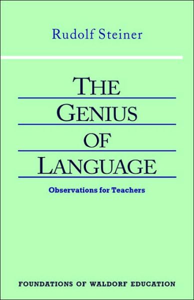 Genius of Language: Observations for Teachers - Foundations of Waldorf Education - Rudolf Steiner - Bøger - Anthroposophic Press Inc - 9780880103862 - 1. juni 1995
