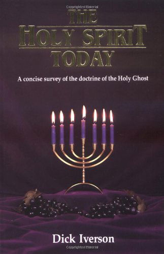 Cover for Dick Iverson · The Holy Spirit Today: a Concise Survey of the Doctrine of the Holy Ghost (Taschenbuch) [Revised edition] (1990)