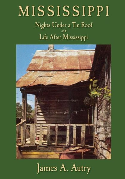 Cover for James A. Autry · Mississippi Nights Under A Tin Roof and Life After Mississippi (Paperback Book) (2018)