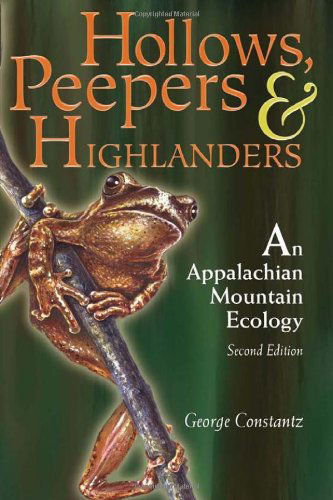 Cover for George Constantz · Hollows, Peepers, and Highlanders: an Appalachian Mountain Ecology (Paperback Book) [2nd edition] (2004)