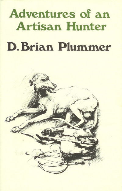 Cover for David Brian Plummer · Adventures of an Artisan Hunter (Hardcover Book) [New edition] (2000)