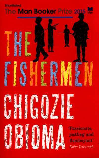 Cover for Chigozie Obioma · The Fishermen (Paperback Book) (2016)