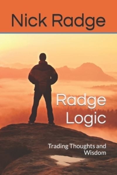 Radge Logic - Nick Radge - Books - Amazon Digital Services LLC - Kdp - 9780980812862 - April 8, 2022