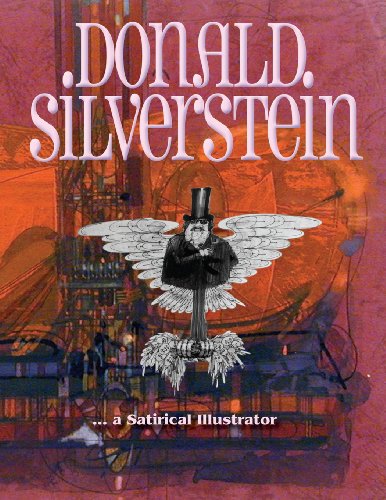 Cover for Sakiko I. Silverstein · Donald Silverstein: ... a Satirical Illustrator (Paperback Book) (2013)