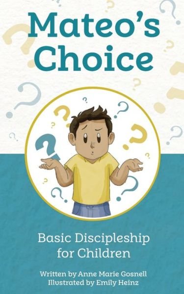 Anne Marie Gosnell · Mateo's Choice (Paperback Book) (2018)