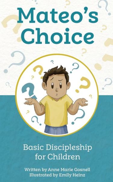 Anne Marie Gosnell · Mateo's Choice (Pocketbok) (2018)