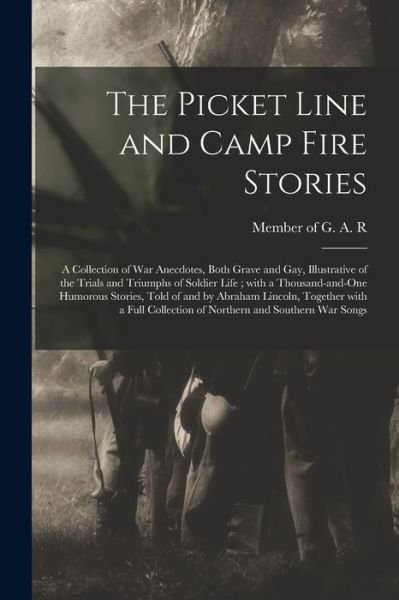 Cover for Member of G a R · The Picket Line and Camp Fire Stories (Pocketbok) (2021)