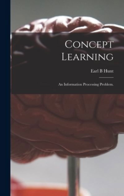 Cover for Earl B Hunt · Concept Learning (Hardcover bog) (2021)