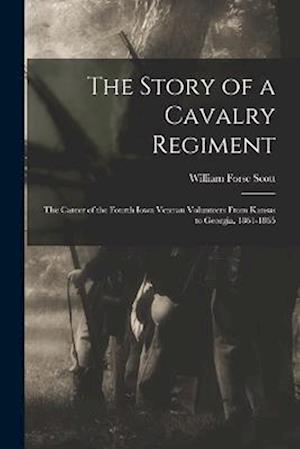 Cover for William Forse Scott · Story of a Cavalry Regiment (Book) (2022)