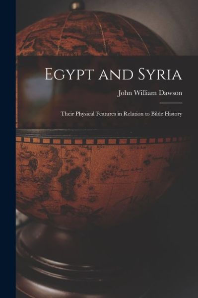 Cover for John William Dawson · Egypt and Syria (Bog) (2022)