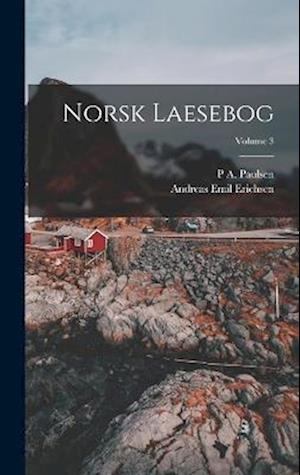 Cover for Andreas Emil Erichsen · Norsk Laesebog; Volume 3 (Book) (2022)
