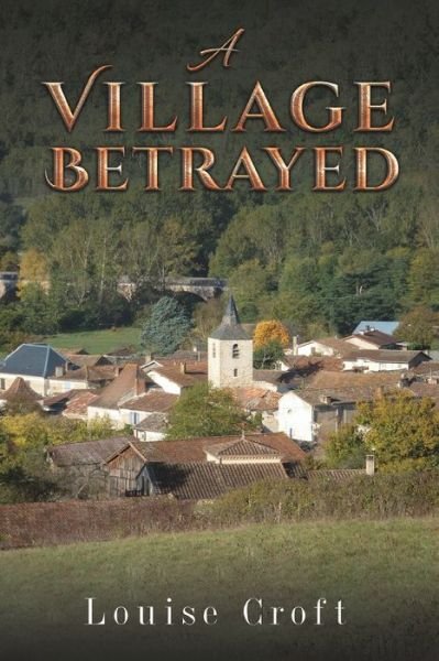Cover for Louise Croft · A Village Betrayed (Pocketbok) (2023)